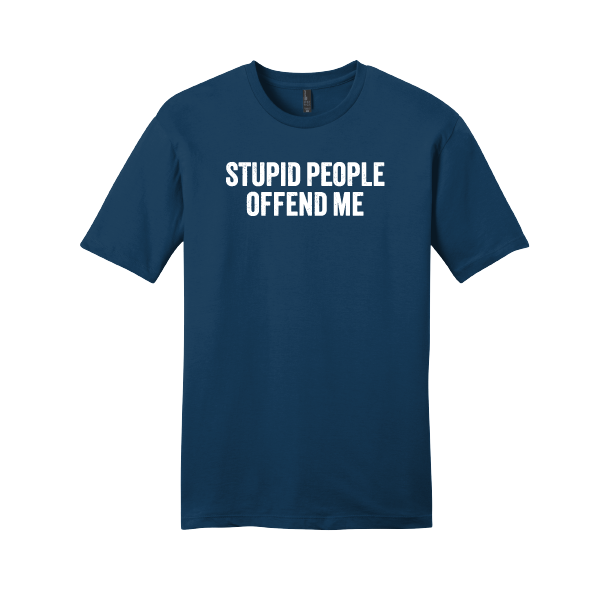 T-Shirt: Stupid People Offend Me - Unisex - Image 12