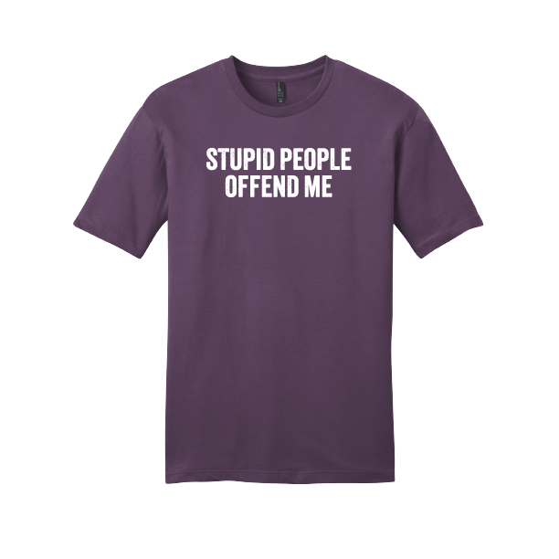T-Shirt: Stupid People Offend Me - Unisex - Image 14