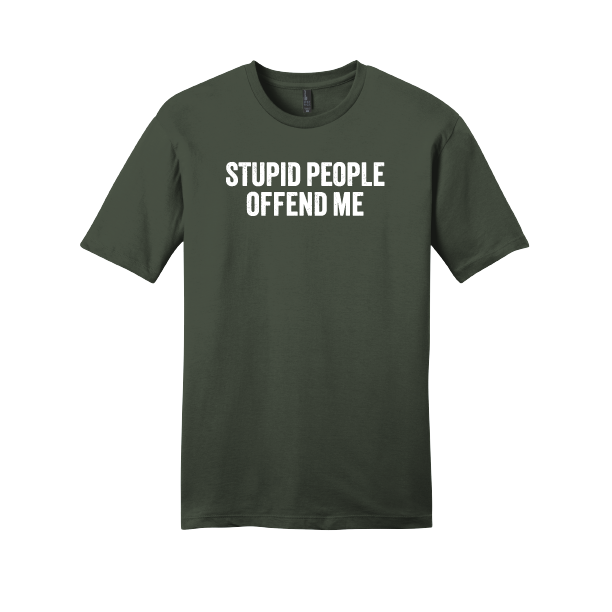 T-Shirt: Stupid People Offend Me - Unisex - Image 8